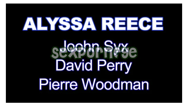 Woodman Scenes XXXX - Alyssa Reece - Xxxx - How Has Been My First Dvp And Dap - Alyssa Reece